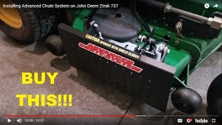 Installing Advanced Chute System on John Deere Ztrak 737 [upl. by Oiluig]