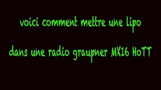 TUTO  LIPO 1S2P dans radio graupner MX16 HoTT ANATEC [upl. by Itoyj387]