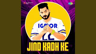 Jind Kadh Ke [upl. by Lammaj]