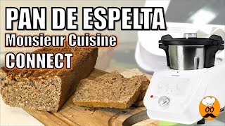 PAN de ESPELTA con MONSIEUR CUISINE CONNECT  RECETA GUIADA PASO A PASO [upl. by Adena]