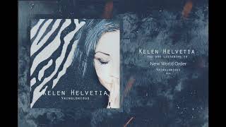 Kelen Helvetia  New World Order [upl. by Erda]