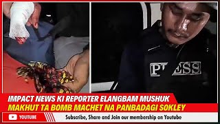 IMPACT NEWS KI REPORTER ELANGBAM MUSHUK MAKHUT TA BOMB MACHET NA PANBADAGI SOKLEY  01 SEP 2024 [upl. by Beaufort]