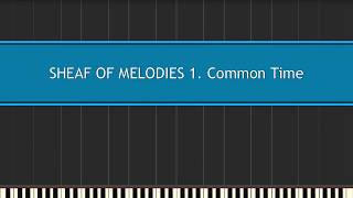 SHEAF OF MELODIES 1Common Time [upl. by Llevram]