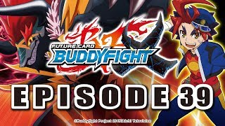 Episode 39 Future Card Buddyfight X Animation [upl. by Antoni374]