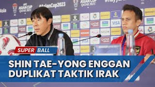 BERITA TIMNAS  Shin Taeyong Enggan Duplikat Taktik Irak Yang Sukses kalahkan Jepang [upl. by Cly127]