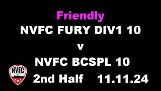 NVFC FURY Div 1 2010 Boys V NVFC BCSPL 2010 Boys Second Half 111124FRIENDLY GAME [upl. by Alix]