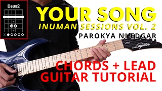 Your Song Inuman Sessions Vol 2  Parokya Ni Edgar CHORDS  LEAD Guitar Tutorial [upl. by Braden]