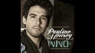 Paulino Monroy  quotVivoquot Audio Oficial [upl. by Bain]