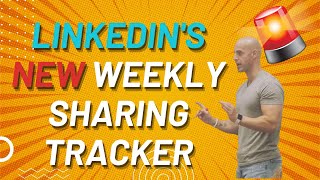 New Feature AlertLinkedIns New Weekly Sharing Tracker Feature [upl. by Ibrik]