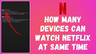 How Many Devices Can Watch Netflix At Same Time 2024  Netflix Tutorial [upl. by Nnylsoj960]