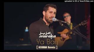 Aziz Maraka  Ya Bay  ASHHAB Remix   Orchestra  عزيز مرقة  ياباي [upl. by Jarlathus3]