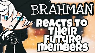 Tokyo Ravengers Past Brahman reacts to their future membersRead desc My Au [upl. by Chadd196]