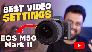 Best Video Settings For Canon M50 Mark II For Youtube Camera Hindi Tutorial [upl. by Oilenroc]