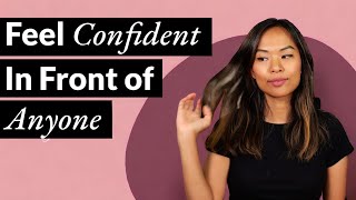 How to Feel Confident in Front of Anyone  3 Key Principles [upl. by Huskamp]