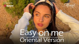 Mennel  Easy On Me  Adele  Oriental Version [upl. by Nancie]