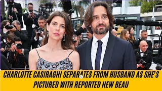 Charlotte Casiraghi separates from husband as shes pictured with reported new beau [upl. by Allmon]