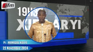 Xibaar Yi 19h30 du 22 Novembre 2024 présenté par Mamadou Ndiaye [upl. by Ahsekar35]