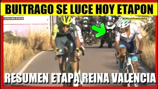 RESUMEN 4 ETAPA REINA VOLTA a la COMUNIDAD VALENCIANA Santi BUITRAGO BESTIAL ASCENSO HOY [upl. by Ehctav]