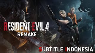 Resident Evil 4 Remake Subtitle Indonesia [upl. by Rbma]