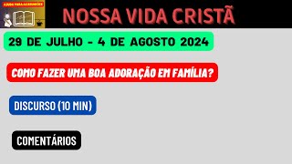 Como fazer uma boa adoração em família Nossa vida cristã Semana 29 de julho  4 de agosto 2024 [upl. by Cofsky]