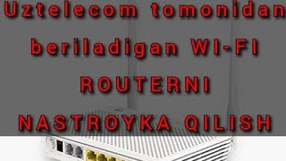 UZTELECOM TOMONIDAN BERILADIGAN ROUTERNI NASTROYKA QILISH HG8245H5 [upl. by Tuckie]