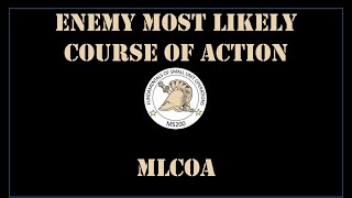 Enemy Most Likely Course of Action MLCOA [upl. by Alysoun867]