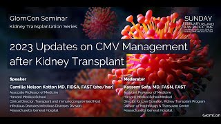 2023 Updates on CMV Management after Kidney Transplant [upl. by Stallworth432]