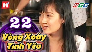 Vòng Xoáy Tình Yêu  Tập 22  HTV Films Tình Cảm Việt Nam Hay Nhất 2021 [upl. by Cathlene39]