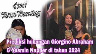 🔴Live‼️Prediksi Giorgino Abraham dan Yasmin Napper di tahun 2024⁉️ [upl. by Gregory]