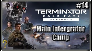 Terminator Dark Fate Defiance  Main Intergrator Camp 14 [upl. by Pietrek]