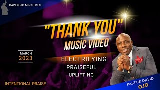 quotThank Youquot  Pastor David Ojo Official Music Video THANKYOU [upl. by Ahseital744]