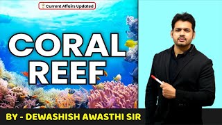 Coral Reefs By Dewashish Awasthi Sir [upl. by Ho]