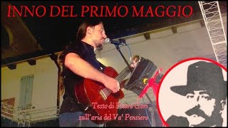 Inno del Primo Maggio LIVE  Va Pensiero  testo di Pietro Gori [upl. by Aisenet]