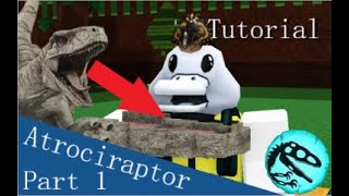 Atrociraptor Tutorial 20 Part 1  Build a boat for treasure dinosaur tutorial [upl. by Carleton]