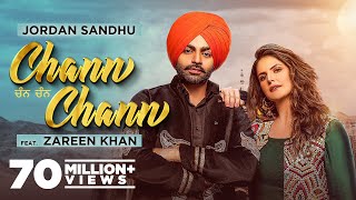 Chann Chann Official Video Jordan Sandhu Ft Zareen Khan  Desi Crew  Latest Punjabi Song 2021 [upl. by Elaen891]