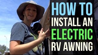 RV Renovations How to Install an Electric Awning part 12 [upl. by Tatum]