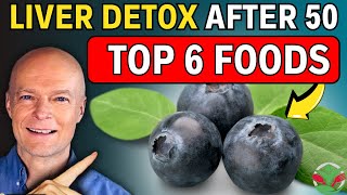 6 Foods To DETOXIFY THE LIVER After 50 Especially Dont Ignore The Last Food  Dr Sten Ekberg [upl. by Gretna610]