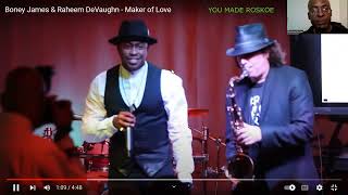 Boney James amp Raheem Devaughn  Maker Of Love Live Reaction boneyjames raheemdevaughn music [upl. by Chappie]