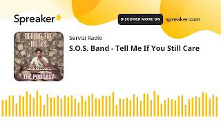 SOS Band  Tell Me If You Still Care [upl. by Leeban]