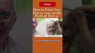 How to Paint Grey Hair in Your Acrylic Portrait Part 4 Get your free gift in the comment section [upl. by Aihsila]