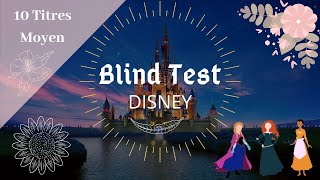 BLIND TEST DISNEY MOYEN  10 titres [upl. by Doreen]