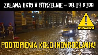 ZALANA DROGA KRAJOWA 15 W STRZELNIE STRZELNO ULEWA 28082022 [upl. by Areikahs]