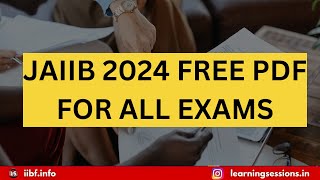 Jaiib 2024 All Papers free PDFS By Learning sessions [upl. by Jamill120]