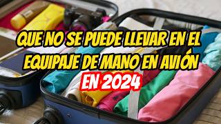 QUÉ puedo LLEVAR en el EQUIPAJE de mano para VIAJAR en avión 2024 [upl. by Mahoney]