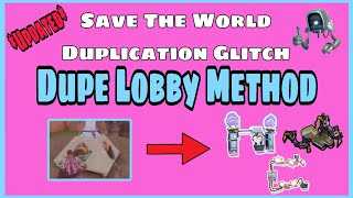 Dupe Lobby Fortnite STW Duplication Glitch EASY  Updated  Fortnite Save The World [upl. by Harding]