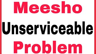 Meesho Fix Unserviceable Address amp Product Problem Solve [upl. by Stuckey]