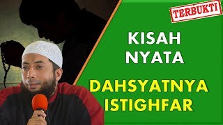 KISAH NYATA Dahsyatnya Istighfar  Ustadz Khalid Basalamah [upl. by Ase580]