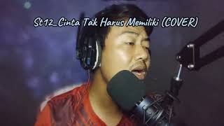 St12cinta tak harus memiliki COVER [upl. by Aiceila]