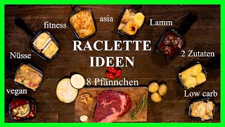 Raclette Ideen 8 Rezepte für alle ein Pfännchen dabei [upl. by Eadahs87]