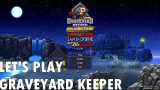 Lets Play Graveyard Keeper  Episode 54 [upl. by Nnaj952]